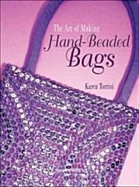 The Art of Making Hand-Beaded Bags (Paperback)