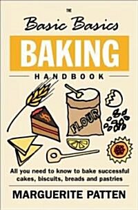 The Basic Basics Baking Handbook (Paperback)