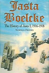 Jasta Boelcke : The History of Jasta 2,1916-1918 (Hardcover)