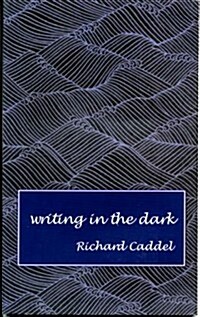 Writing in the Dark (Paperback)