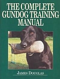 The Ultimate Gundog Training Manual (Hardcover)
