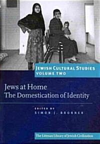 Jews at Home: The Domestication of Identity (Paperback)