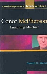 Conor McPherson: Imagining Mischief (Paperback)