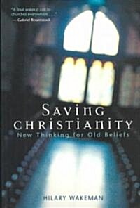 Saving Christianity (Paperback)