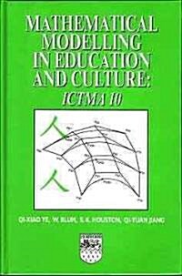 Mathematical Modelling in Education and Culture : ICTMA 10 (Hardcover)