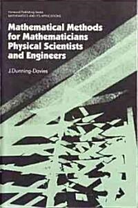 Mathematical Methods for Mathematicians, Physical Scientists and Engineers (Paperback)