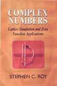 Complex Numbers: Lattice Simulation and Zeta Function Applications (Paperback)