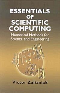 Essentials of Scientific Computing : Numerical Methods for Science and Engineering (Paperback)