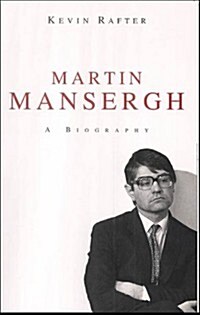 Martin Mansergh: A Biography (Paperback)