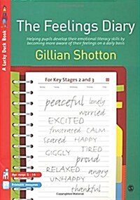 The Feelings Diary : Helping Pupils to Develop Their Emotional Literacy Skills by Becoming More Aware of Their Feelings on a Daily Basis - for Key Sta (Paperback)