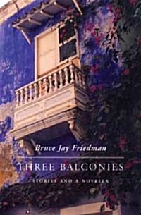 Three Balconies: Stories and a Novella (Hardcover)