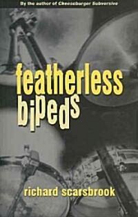 Featherless Bipeds (Paperback)