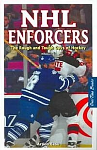 NHL Enforcers: The Rough and Tough Guys of Hockey (Paperback)