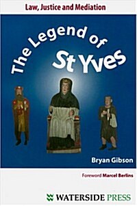 The Legend of St. Yves : Law, Justice and Mediation (Paperback)