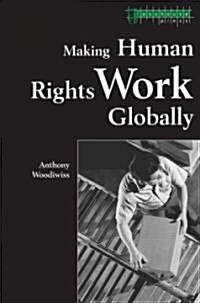 Making Human Rights Work Globally (Paperback)