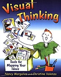 Visual Thinking : Tools for Mapping Your Ideas (Paperback)