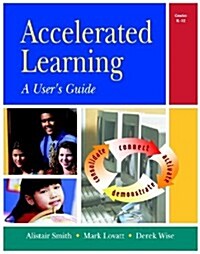Accelerated Learning: Users Guide (Hardcover)