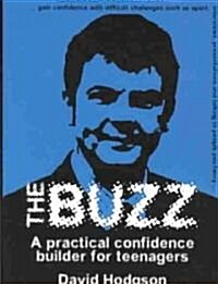 The Buzz : A Practical Confidence Builder for Teenagers (Paperback)