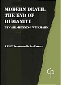 Modern Death: The End of Humanity (Paperback)