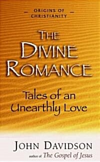 The Divine Romance: Tales of an Unearthly Love (Paperback)
