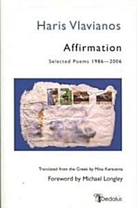 Affirmation: Selected Poems 1986-2006 (Paperback)