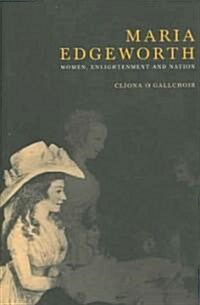 Maria Edgeworth: Women, Enlightenment and Nation (Hardcover)