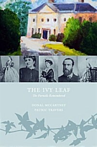 The Ivy Leaf: The Parnells Remembered (Paperback)