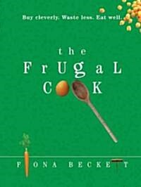 The Frugal Cook (Hardcover)