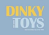 Dinky Toys : Much Loved Dinky Toys from the 1950s (Hardcover)