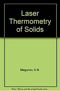Laser Thermometry of Solids (Hardcover)