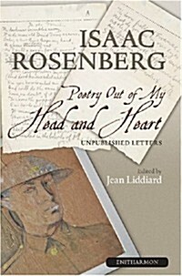 Poetry Out of My Head and Heart: Unpublished Letters & Poem Versions (Hardcover)