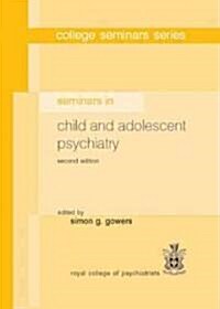 Seminars in Child and Adolescent Psychiatry (Paperback, 2 Revised edition)