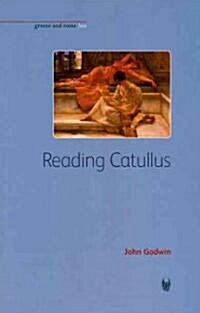 Reading Catullus (Hardcover)