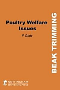 Poultry Welfare Issues: Beak Trimming (Paperback)