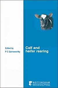 Calf and Heifer Rearing (Hardcover)