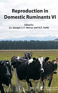 Reproduction in Domestic Ruminants VI: Proceedings of the Seventh International Symposium on Reproduction in Domestic Ruminants, Wellington, New Zeala (Hardcover)