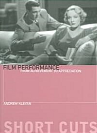 Film Performance – From Achievement to Appreciation (Paperback)