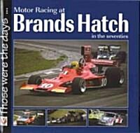 Motor Racing At Brands Hatch In The Seventies (Hardcover)