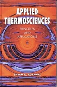Applied Thermosciences: Principles and Applications (Hardcover)