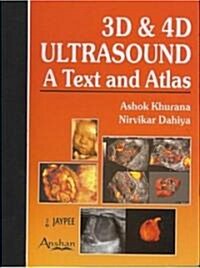 3D and 4D Ultrasound: A Text and Atlas (Hardcover)