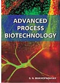 Advanced Process Biotechnology (Hardcover)