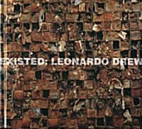 Leonardo Drew: Existed (Hardcover)