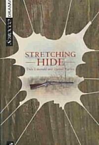 Stretching Hide (Paperback)