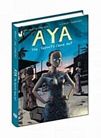 Aya: The Secrets Come Out (Hardcover)