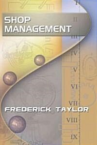 Shop Management, by Frederick Taylor (Paperback)