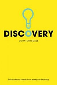 Discovery : Extraordinary Results from Everyday Learning (Paperback)