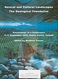 Natural and Cultural Landscapes: The Geological Foundation: The Geological Foundation (Paperback)