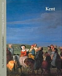 Oil Paintings In Public Ownership In Kent (Hardcover)