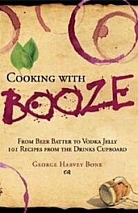 Cooking With Booze (Hardcover)