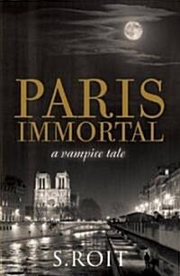 Paris Immortal (Paperback)